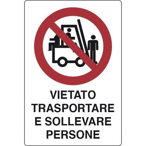 Cartello In Alluminio Vietato Trasportare E Sollevare Persone Cm 30x20