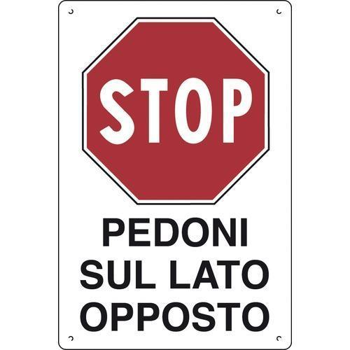 Cartello In Kpl STOP Pedoni Sul Lato Opposto 60x40 cm