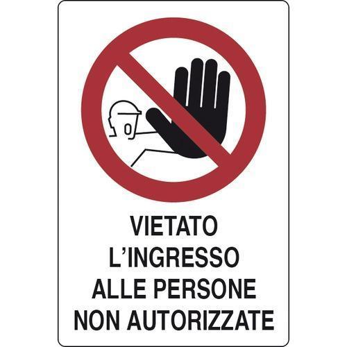 Cartello In Alluminio Vietato L'ingresso Alle Persone Non Autorizzate 30x20 cm
