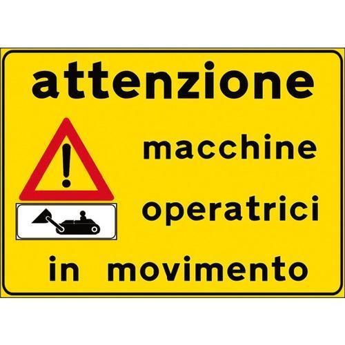 Cartello Attenzione Macchine Operatrici in Movimento Figura II 445